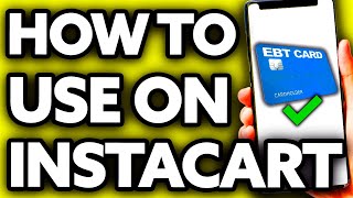 How To Use EBT Card on Instacart (Quick and Easy!) screenshot 3