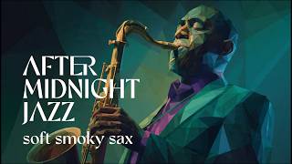 AFTER MIDNIGHT JAZZ | soft smoky sax in a dim bar screenshot 4