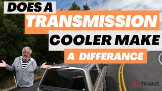 does a transmission cooler make a difference? we put the alltranz cooler to the test