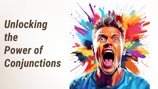 Conquering Clauses: Mastering Conjunctions in English