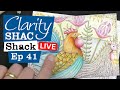 🔴 Clarity LIVE from the SHAC Shack - Episode 41 - Cock-A-Doodle-Doo Day 5