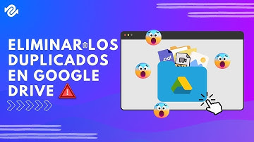 ¿Cómo encontrar y eliminar archivos duplicados en Google Drive?