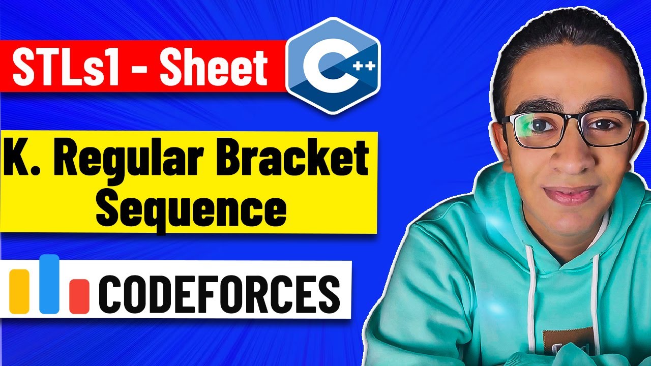 12 - K. Regular Bracket Sequence (STLs1 Sheet) - C++ Level 2 Problem ...