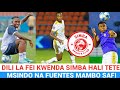 DILI LA FEI KUTUA SIMBA HALI TETE PASCAL MSINDO FUENTES MAMBO SAFI DILI LA FEI KUTUA SIMBA HALI TETE PASCAL MSINDO FUENTES MAMBO SAFI