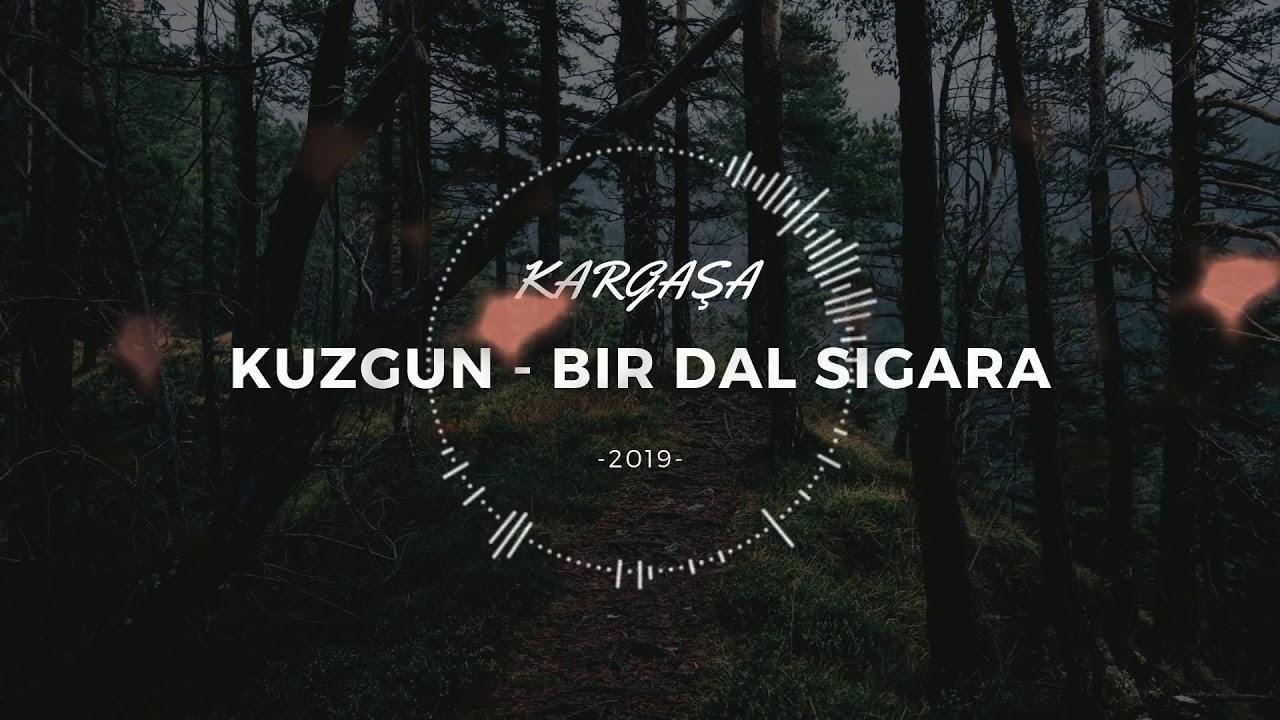 KUZGUN   BIR DAL SIGARAOFFCAL VIDEO