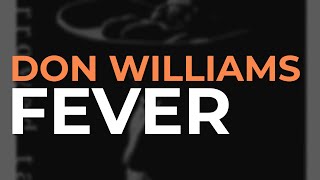 Watch Don Williams Fever video