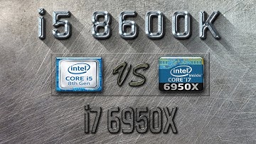 i5 8600K vs i7 6950X Benchmarks | Gaming Tests Review & Comparison
