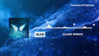 ALYX - Glass Wings (Official Music Video)