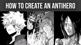 How To Make A Compelling Anti-Hero Protagonist In Your Manga Story