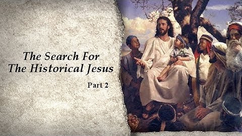 “The Search For The Historical Jesus, Part 2” by Dr. Michael Hasel