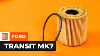 Obejrzyj przewodnik wideo w jaki sposób wymienić Filtr oleju silnikowego w FORD TRANSIT MK-7 Box