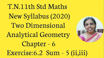 T.N. 11th  Maths   Exercise:6.2  Sum - 5(ii,iii) | Analytical Geometry
