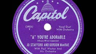 Video thumbnail of "1949 HITS ARCHIVE: ‘A’ You’re Adorable - Jo Stafford & Gordon MacRae"