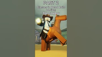 Dead rails classes be like: (PART 2) #roblox #youtubeshorts #funny #deadrails #fyp #robloxanimation