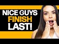 This Is Why Nice Guys FINISH LAST - Stop Doing This! | Apollonia Ponti