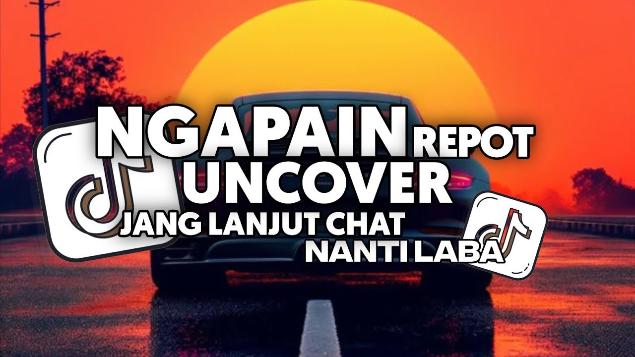 DJ NGAPAIN REPOT - JANG LANJUT CHAT NANTI LABA X UNCOVER FULL SONG DJ Vel Bass 2025