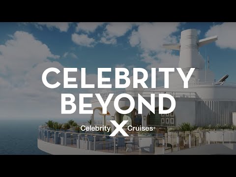 A Sneak Peek of Celebrity Beyond℠