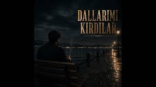 Dallarımı Kırdılar - İki Yaka Yeni Arabesk Türkü 2026 Duygusal Ayrılık Şarkısı