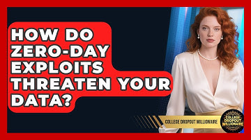 How Do Zero-day Exploits Threaten Your Data? - College Dropout Millionaire