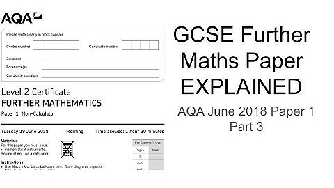 GCSE Further Maths Paper Explained (AQA June 2018 Paper 1) Part 3