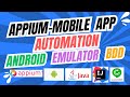 [2025]: Appium Mobile App Automation Testing: Android Emulator + BDD (Cucumber) 📱⚙️