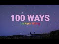 Jackson Wang 100 Ways Lyrics