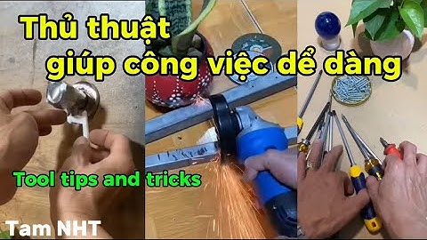 Những thủ thuật giúp bạn xử lý công việc dể dàng #tricks