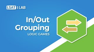 In/Out Grouping | LSAT Logic Games