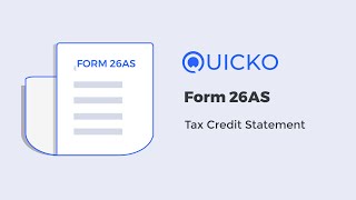 Form 26AS : Tax Credit / Annual Information Statement of a Financial Year | Income Tax | Quicko