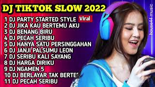 DJ TIKTOK TERBARU 2022 - DJ PARTY STARTED STYLE PONG PONG VIRAL TIK TOK TERBARU 2022