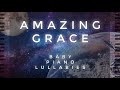 Amazing Grace by Baby Piano Lullabies!!!