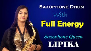 Saxophone Dhun With Full Energy || Saxophone Queen Lipika || Yaad Aa Raha Hai || Bikash Studio