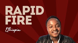 Rapid Fire - Episode 2 | Know more about Ethiopia