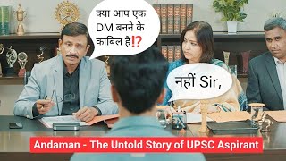Andaman - The Untold Story Of UPSC Aspirant?