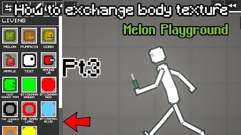 Pt3 Tutorial how to exchange body texture in melon playground mod editor