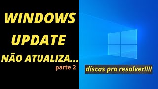 windows updadte não atualiza parte 2 (como resolver )✅