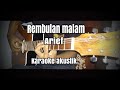 Rembulan malam - Arief (karaoke akustik)   lirik