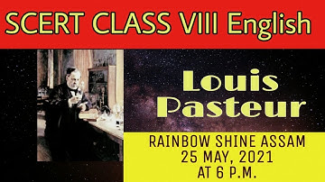 Louise Pasteur | SCERT Assam | Class 8 English   (অসমীয়া ভাঙনি)