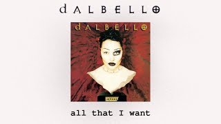 Watch Dalbello All That I Want video