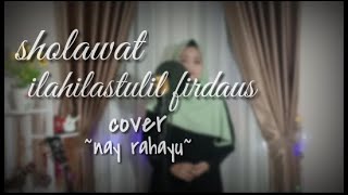 sholawat ilahilas tulilfirdausi Al I'tiraf cover by Nay Rahayu