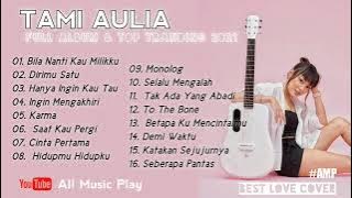 Tami Aulia Cover  Full Album 2021 Terpopule || No Iklan #amp