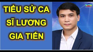 Tiểu sử ca sĩ Bolero Lương Gia Tiến (Biography of Luong Gia Tien)