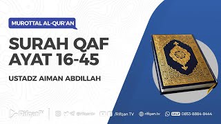 Surah Qaf Ayat 16-45 - Ustadz Aiman Abdillah