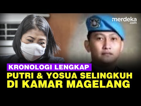 Jaksa Beberkan Kronologi Putri & Yosua Selingkuh di Magelang Kepergok Kuat Ma'ruf