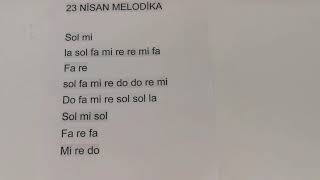 23 Nisan Şarkısı.... Melodika Çalınışı ve Notaları... Çok Kolay  Hadi Çalalım Beraber...