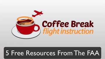 5 Free Resources From The FAA - Coffee Break Flight Instruction by MzeroA