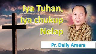 Iya Tuhan, Iya chukup nelap