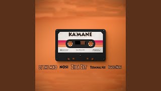 Ka'mane (feat. Black O Music, Terminal ZA)