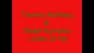 Tommy Körberg & Sissel Kyrkebo -Julen är här
