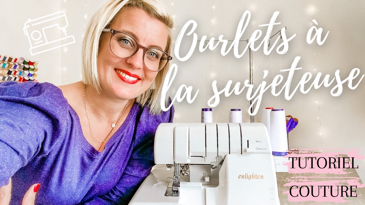 OURLETS À LA SURJETEUSE SUPER FACILE ✨ TUTORIEL COUTURE 